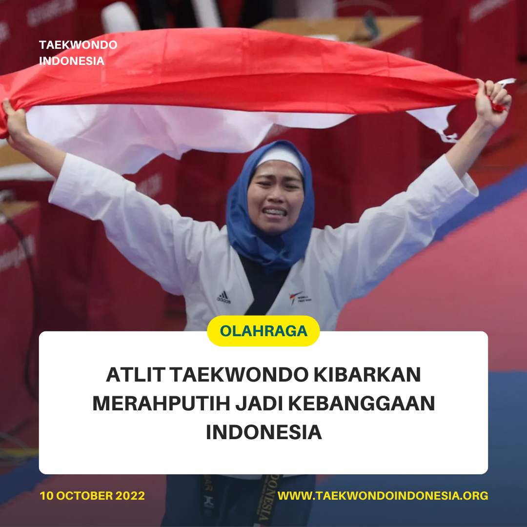 ATLIT TAEKWONDO KIBARKAN MERAH PUTIH JADI KEBANGGAAN INDONESIA  Taekwondo Indonesia Dojang situbondo